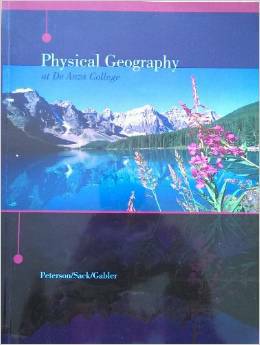 Physical Geography at DeAnza College Fundamentals Peterson Sack Gabler – $30 (fremont / union city / newark)